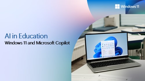 AI in Education Windows 11 and Microsoft Copilot