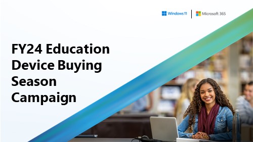 FY24 Education Device Buying Season Campaign