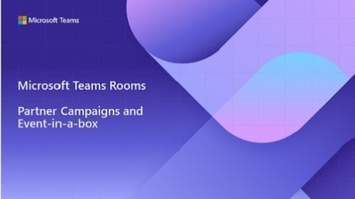Teams Rooms Partner Campaigns and Event in a box