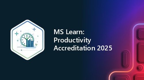 Microsoft Productivity Accreditation 2025