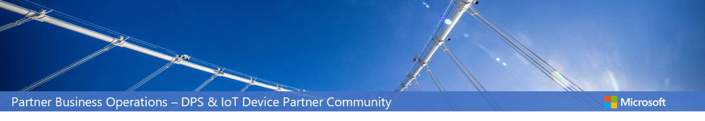 DPS & IoT Device Partner Ops Community